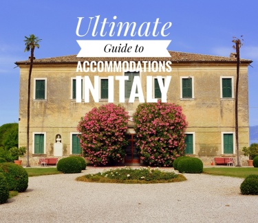 Italy Trip Planning - Ultimate Guide to Accommodations in Italy
